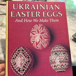 Book: Ukrainian Easter Eggs And How We Make Them
